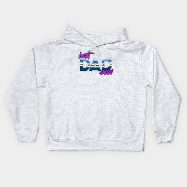 Best dad ever Kids Hoodie by Snapdragon